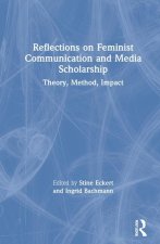 Reflections on Feminist Communication and Media Scholarship
