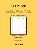 Crazy For Sudoku Word Trivia Volume Two
