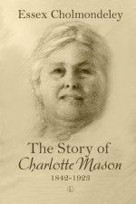 Story of Charlotte Mason, 1842-1923