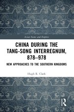 China during the Tang-Song Interregnum, 878-978
