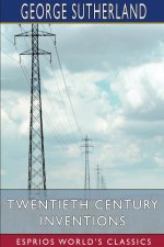 Twentieth Century Inventions (Esprios Classics)