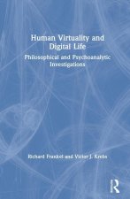 Human Virtuality and Digital Life