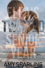 Ella's Twisted Senior Year