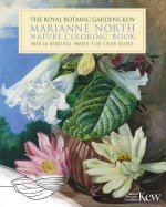 The Royal Botanic Gardens, Kew Marianne North Nature Coloring Book: Over 40 Beautiful Images Plus Color Guides