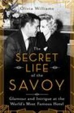 Secret Life of the Savoy