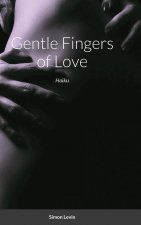 Gentle Fingers of Love