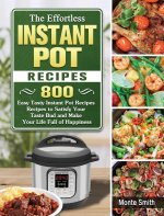 Effortless Instant Pot Recipes