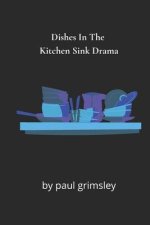 Dishes In The Kitchen Sink Drama
