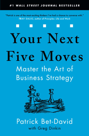 Your Next Five Moves (Patrick Bet-David,Greg Dinkin)(Puha kötésű)
