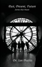 Past, Present, Future