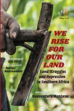 We Rise for Our Land: Land Struggles and Repression in Southern Africa