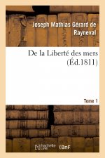 de la Liberte Des Mers. Tome 1