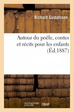 Autour Du Poele, Contes Et Recits Pour Les Enfants