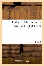 Lydia Ou Memoires de Milord D. Tome 2