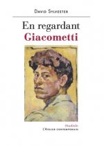 En regardant Giacometti