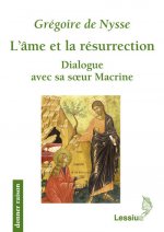 L'âme et la résurrection - Dialogue avec sa soeur Macrine