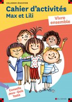 Cahier d'activités Max et Lili - Vivre ensemble NE 2021