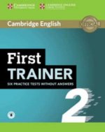 First Trainer 2 for the revised exam. Six Practice Tests without answers with downloadable audio