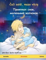 Čuči saldi, mazo vilciņ - Приятных снов, мал&
