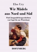 Wir Madels aus Nord und Sud