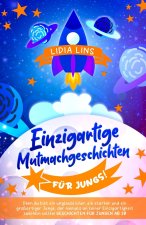 Einzigartige Mutmachgeschichten fur Jungs!