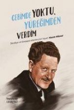 Cebimde Yoktu, Yüregimden Verdim