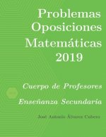 Problemas resueltos de Oposiciones de Matematicas ano 2019
