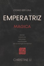 como ser una Emperatriz magica