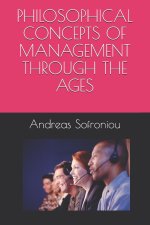 Philosophical Concepts of Management Through the Ages