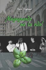 Mugugnando me la rido!
