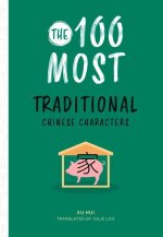 The 100 Most Traditional Chinese Characters