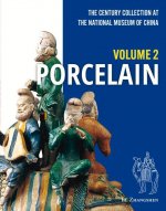 The Century Collection at the National Museum of China: Volume 2: Porcelain