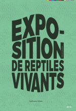 EXPOSITION DE REPTILES VIVANTS