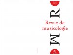 Revue de musicologie, t. 107/1 (2021)