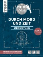 Krimi al dente: Sternzeit 6026 - Durch Mord und Zeit