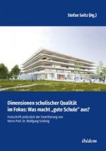 Dimensionen schulischer Qualität im Fokus: Was macht 