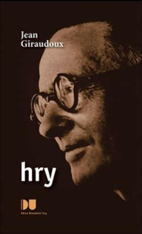 Jean Giraudoux - Hry