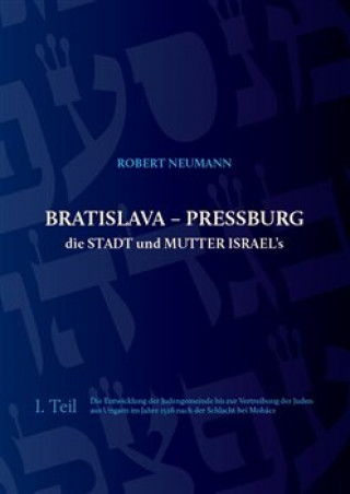 Bratislava - Pressburg ist die Stadt und MUTTER ISRAEL's