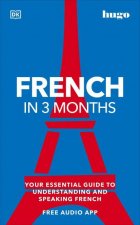 French in 3 Months with Free Audio App: Your Essential Guide to Understanding and Speaking French