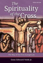 The Spirituality of the Cross - Third Edition