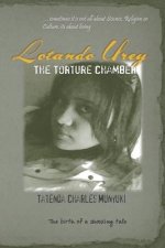 Lotando Urey: The Torture Chamber