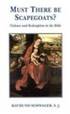 Must There Be Scapegoats: Violence and Redemption in the Bible