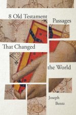 8 Old Testament Passages That Changed the World