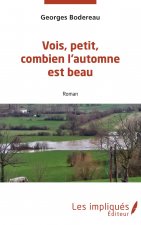 Vois petit combien l'automne est beau