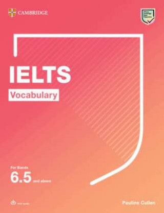 Vocabulary for IELTS 6.5+. Student's Book with downloadable audio