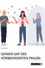 Gender Gap der hörbehinderten Frauen