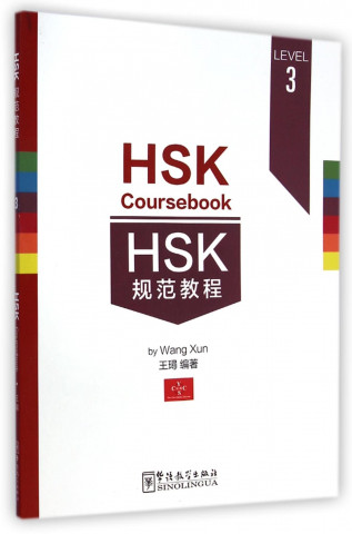 HSK COURSEBOOK LEVEL 3 / HSK Guifan Jiaocheng (2ème édition)