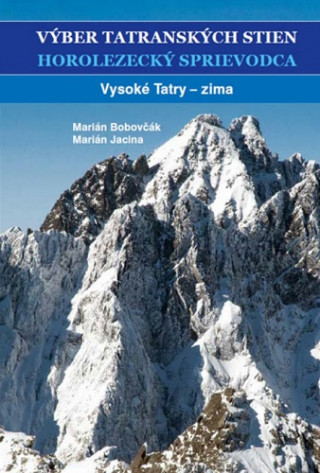 Vďż˝ber tatranskďż˝ch stien - Horolezeckďż˝ sprievodca III.