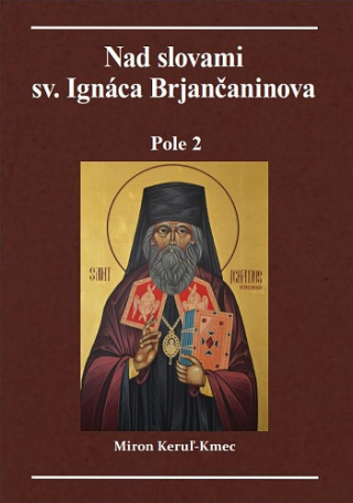 Nad slovami sv. Ignáca Brjančaninova