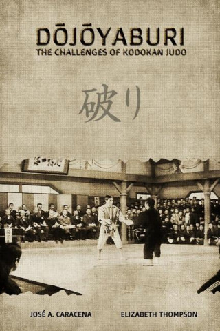 DOJOYABURI - The Challenges of Kodokan Judo (English)